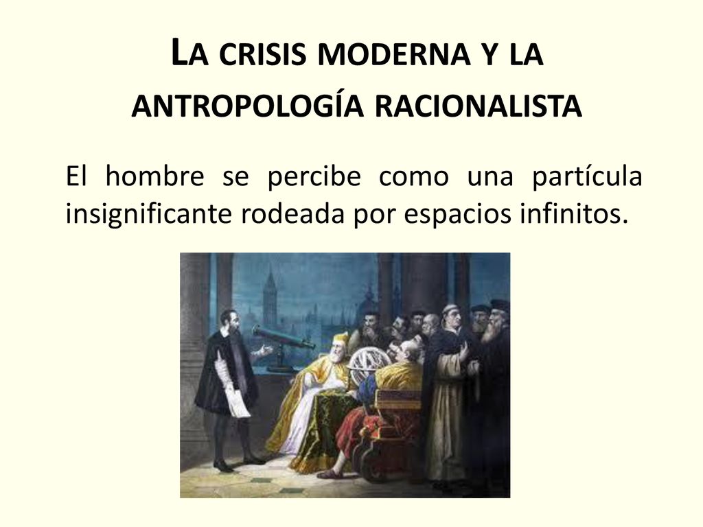 La crisis moderna y la antropología racionalista