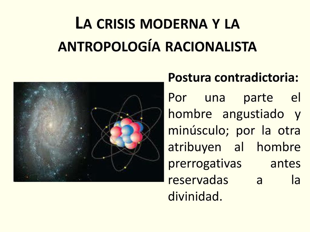 La crisis moderna y la antropología racionalista