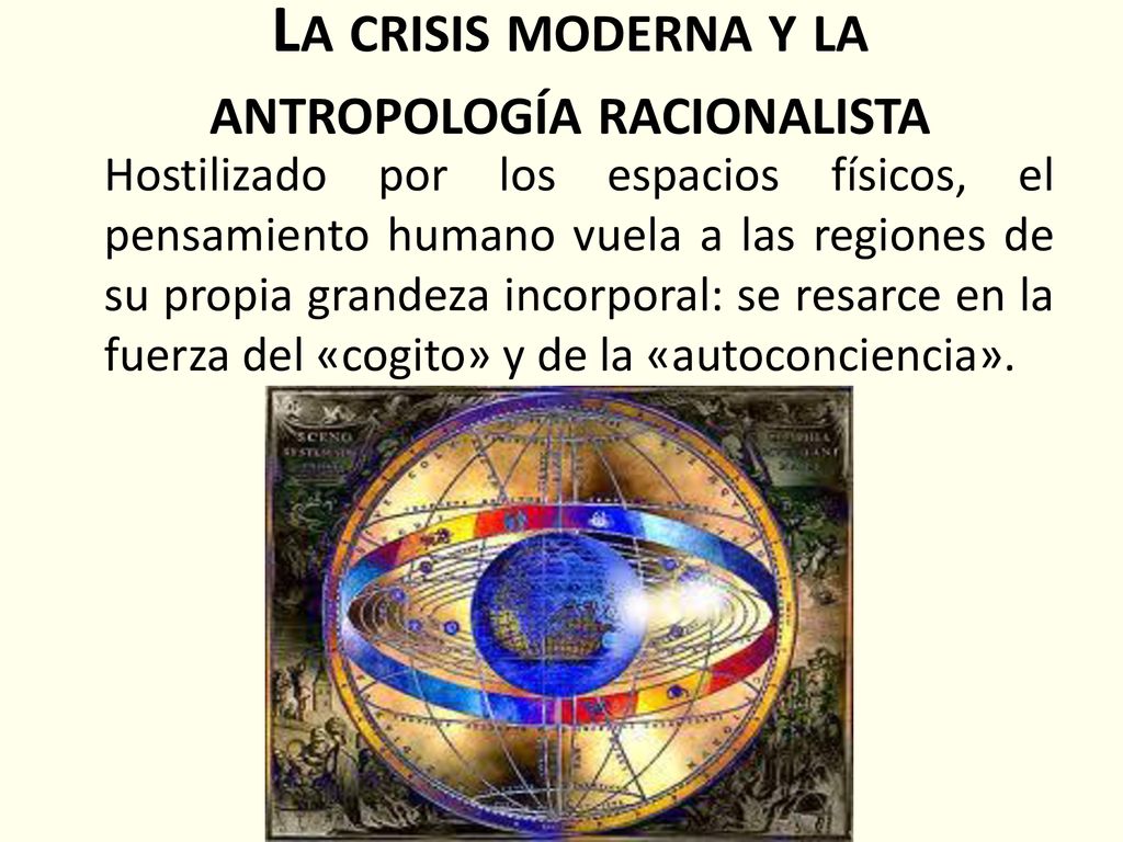 La crisis moderna y la antropología racionalista