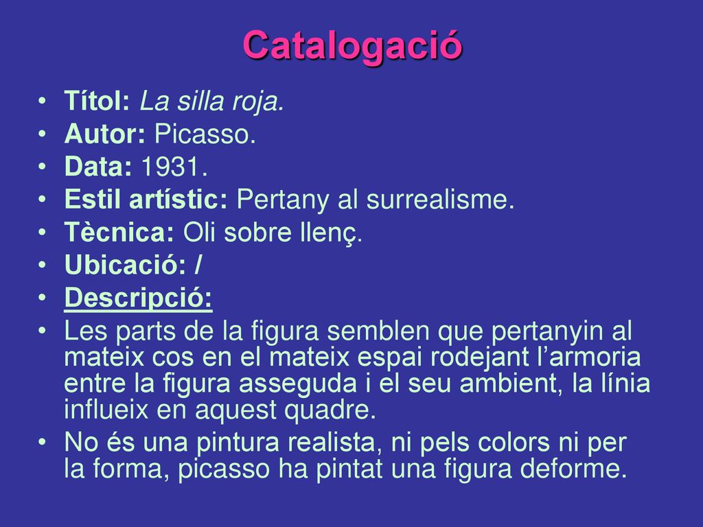 Catalogació Títol: La silla roja. Autor: Picasso. Data: 1931.