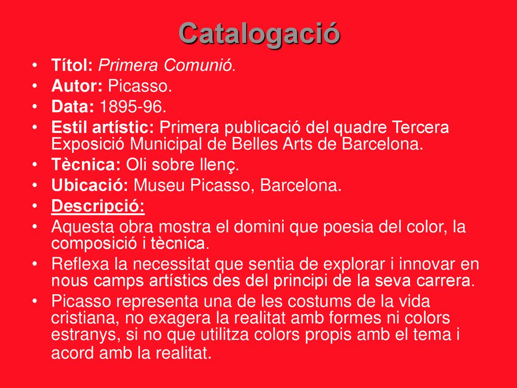 Catalogació Títol: Primera Comunió. Autor: Picasso. Data: