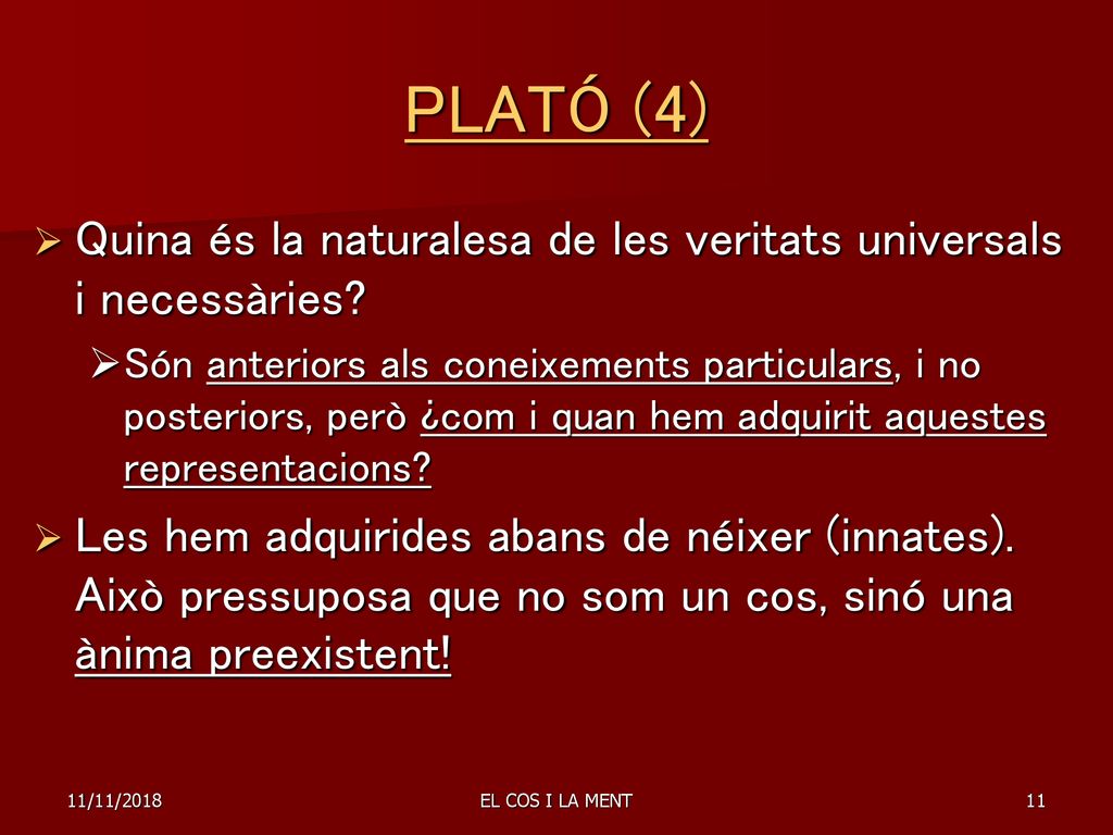 PLATÓ (4) Quina és la naturalesa de les veritats universals i necessàries