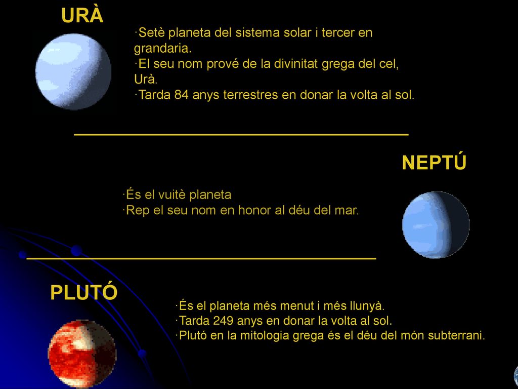 URÀ PLUTÓ NEPTÚ ·Setè planeta del sistema solar i tercer en grandaria.