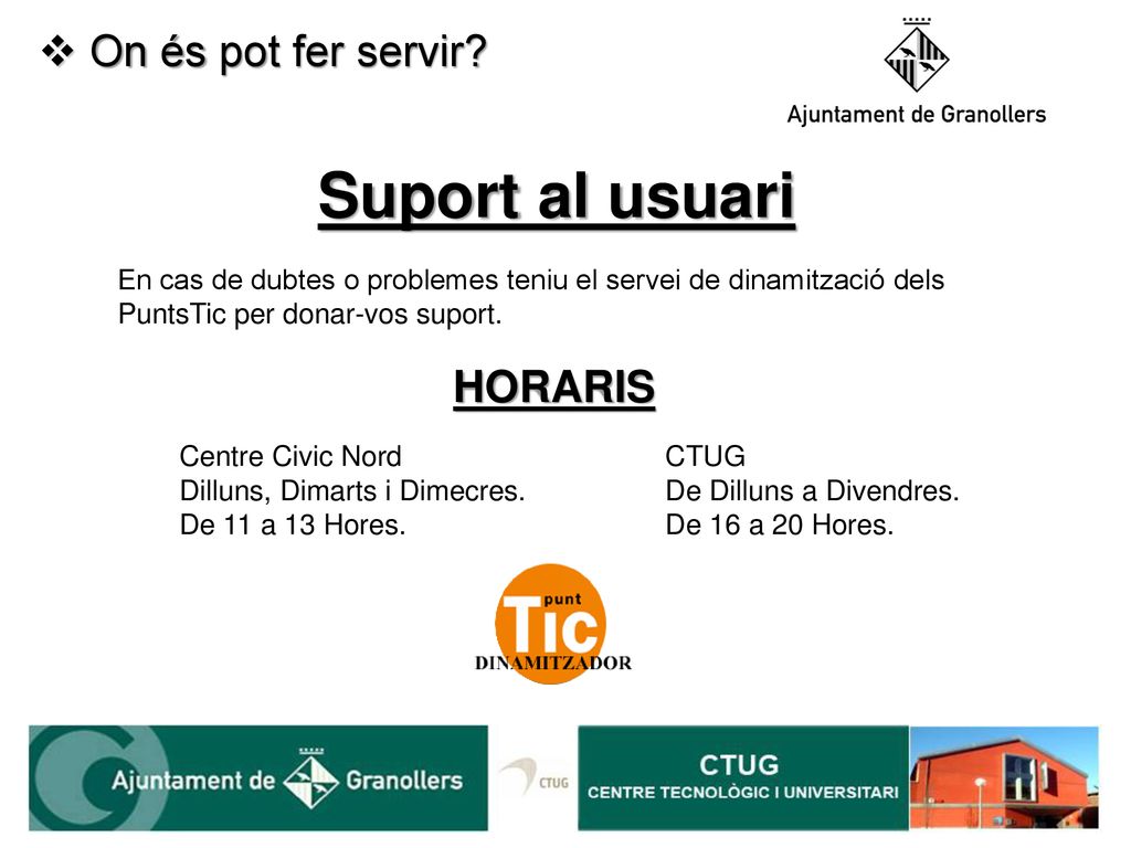 Suport al usuari On és pot fer servir HORARIS