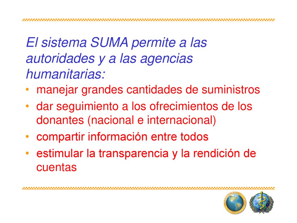 El sistema SUMA permite a las autoridades y a las agencias humanitarias: