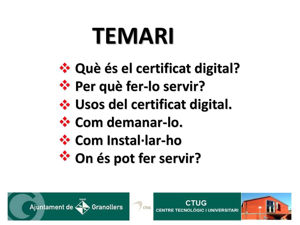 TEMARI Què és el certificat digital Per què fer-lo servir