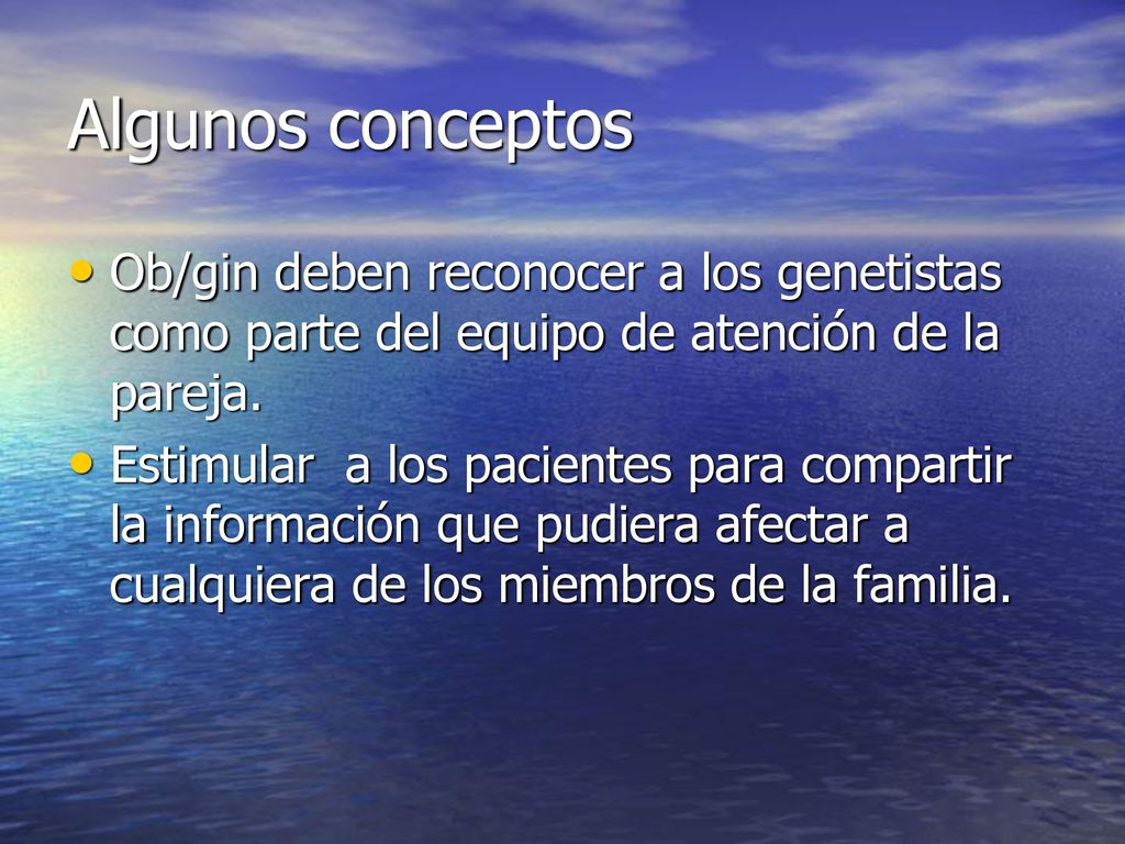 Algunos conceptos Ob/gin deben reconocer a los genetistas como parte del equipo de atención de la pareja.