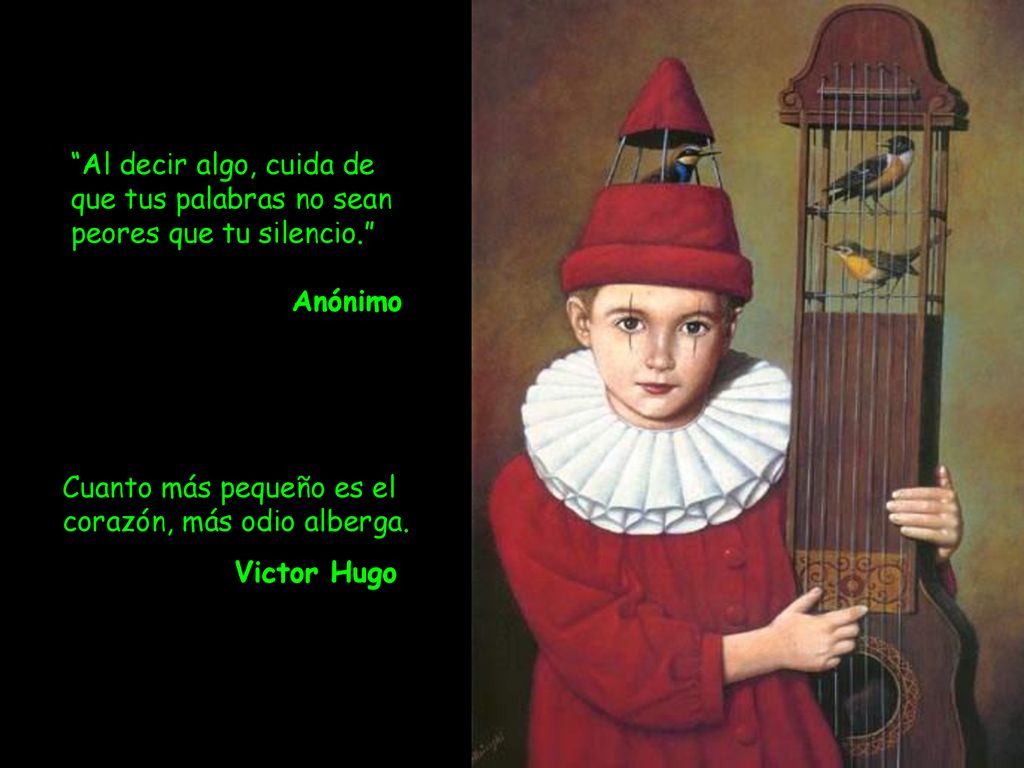 Al decir algo, cuida de que tus palabras no sean peores que tu silencio.