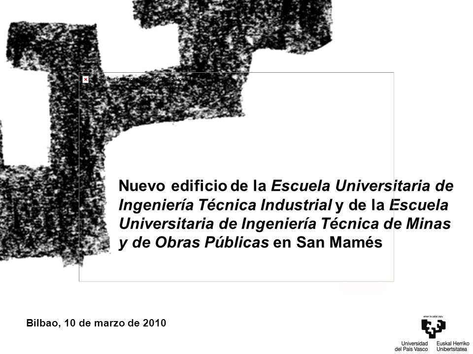 Nuevo edificio de la Escuela Universitaria de Ingeniería Técnica Industrial y de la Escuela Universitaria de Ingeniería Técnica de Minas y de Obras Públicas en San Mamés