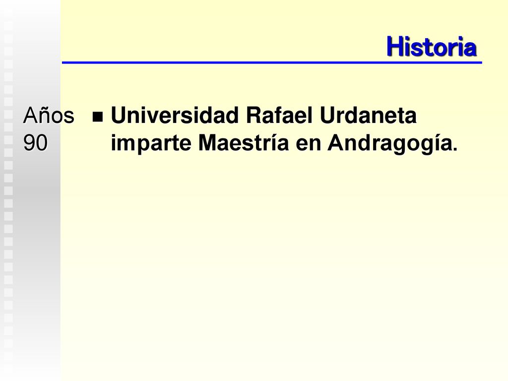 Historia Años 90 Universidad Rafael Urdaneta imparte Maestría en Andragogía.