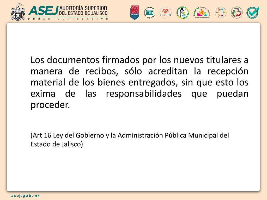 Los documentos firmados por los nuevos titulares a manera de recibos, sólo acreditan la recepción material de los bienes entregados, sin que esto los exima de las responsabilidades que puedan proceder.