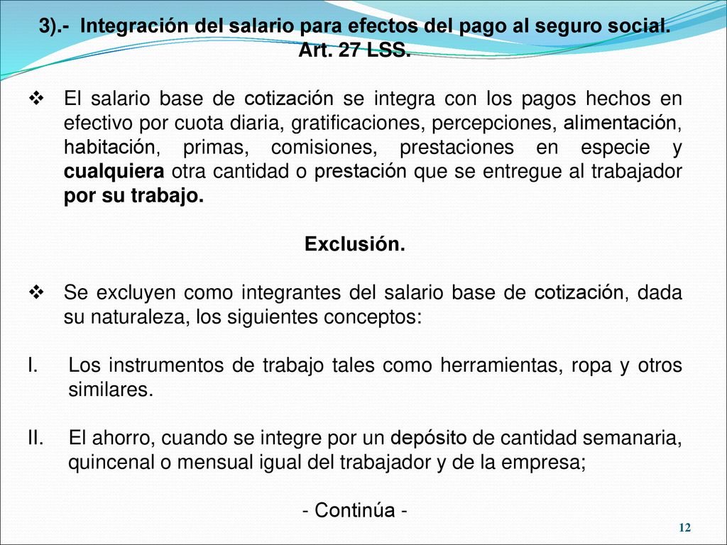 3).- Integración del salario para efectos del pago al seguro social.