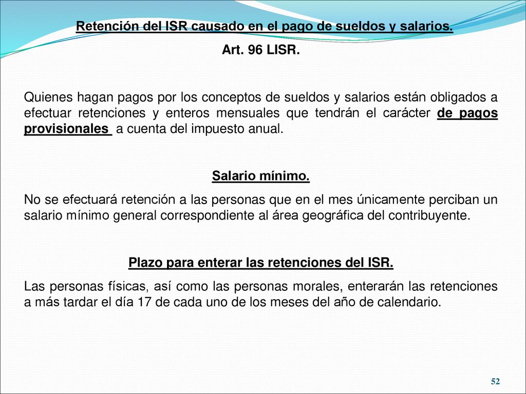 Retención del ISR causado en el pago de sueldos y salarios.