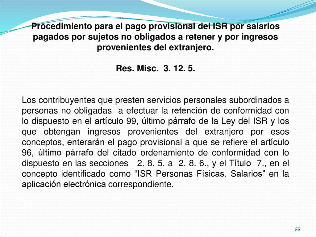 Procedimiento para el pago provisional del ISR por salarios pagados por sujetos no obligados a retener y por ingresos provenientes del extranjero.