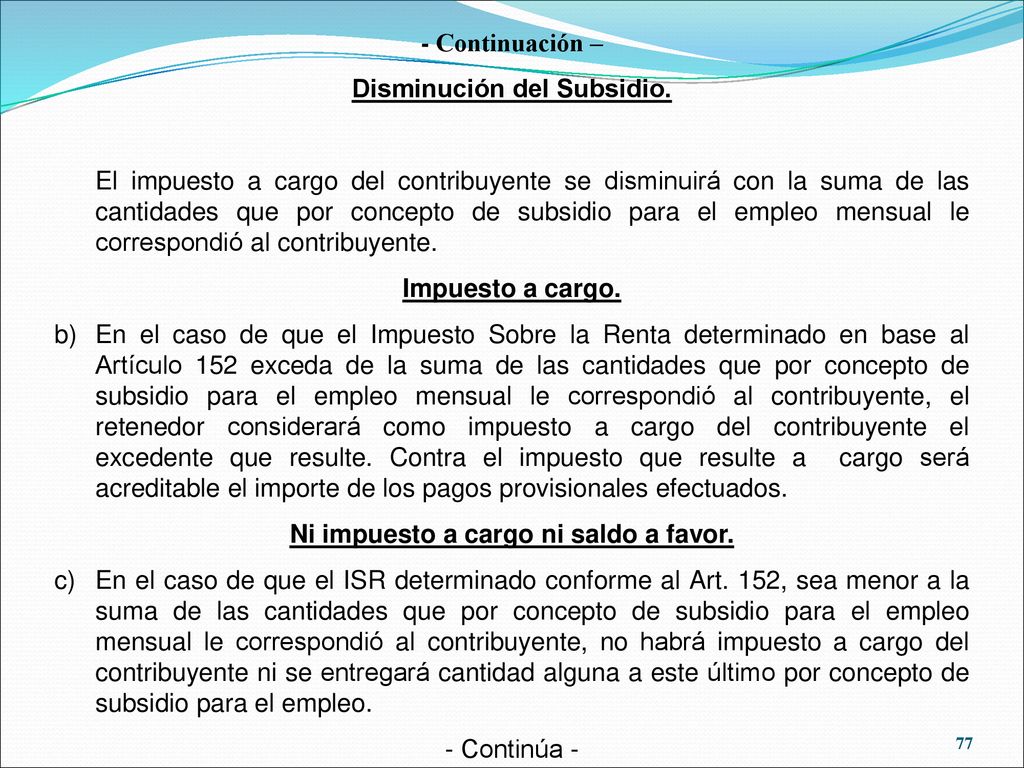 Disminución del Subsidio. Ni impuesto a cargo ni saldo a favor.