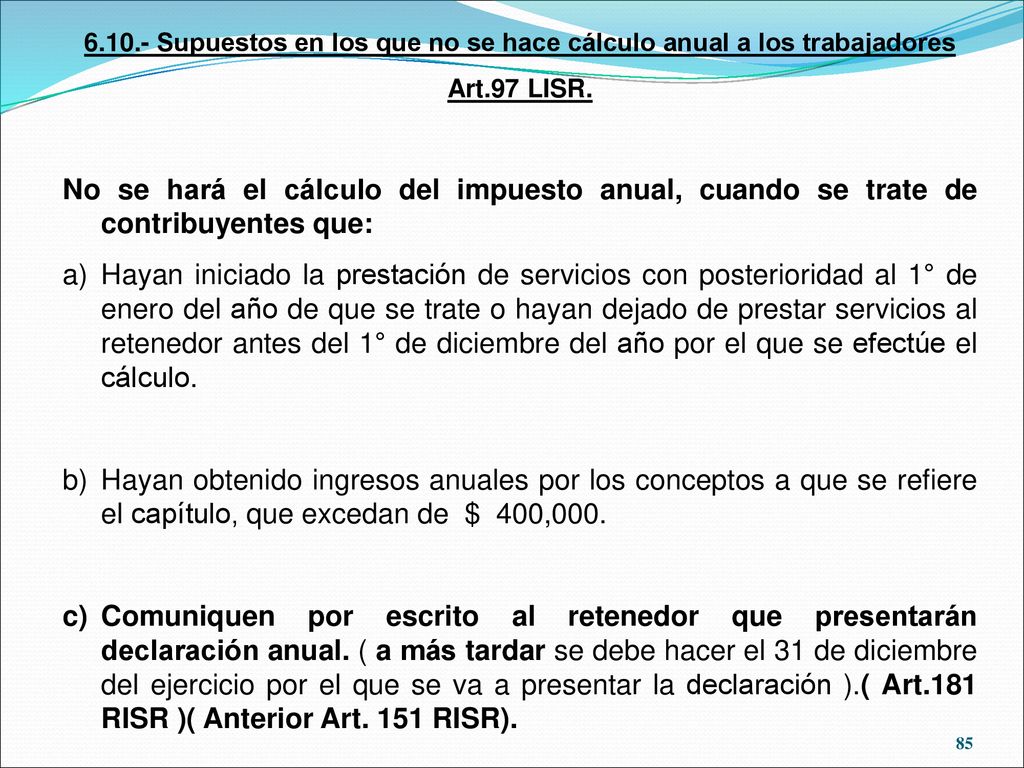 Supuestos en los que no se hace cálculo anual a los trabajadores