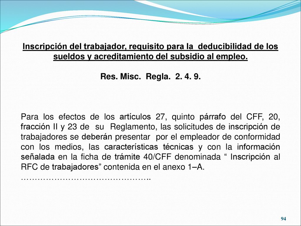 Inscripción del trabajador, requisito para la deducibilidad de los sueldos y acreditamiento del subsidio al empleo.