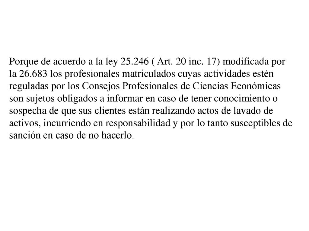 Porque de acuerdo a la ley ( Art. 20 inc