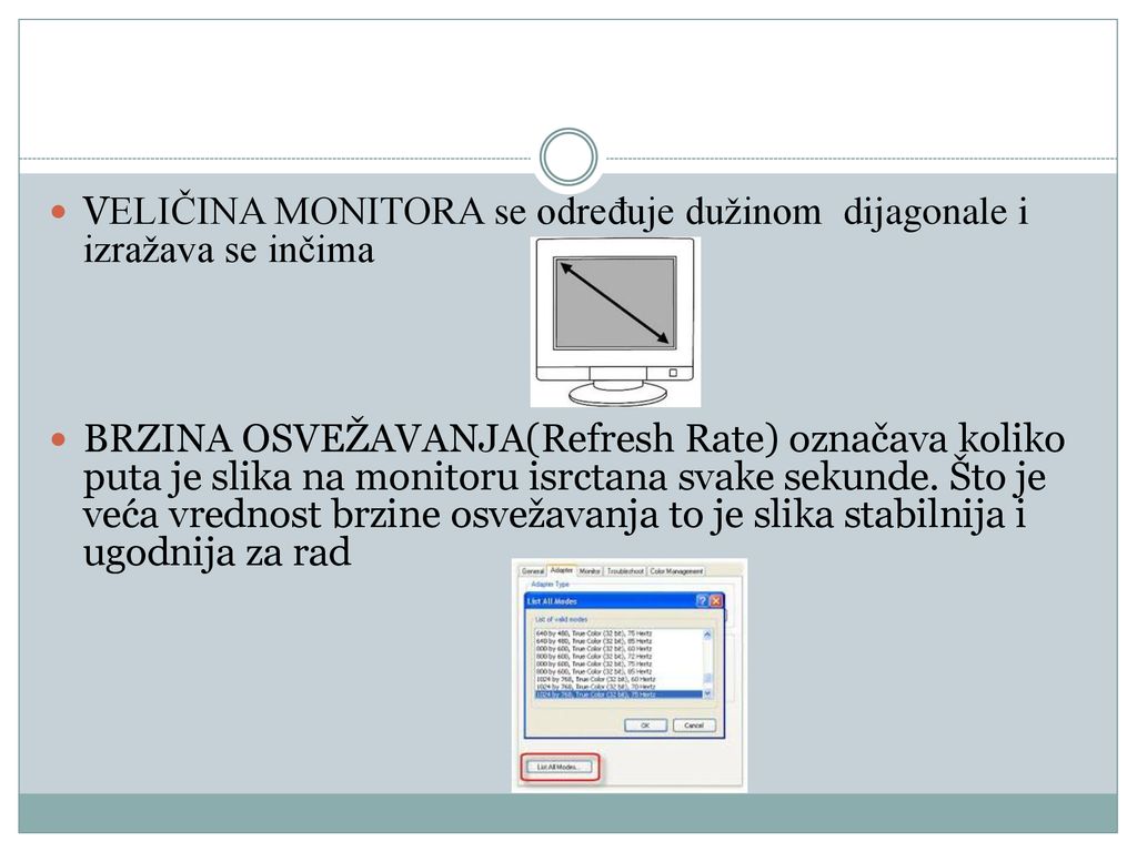 VELIČINA MONITORA se određuje dužinom dijagonale i izražava se inčima