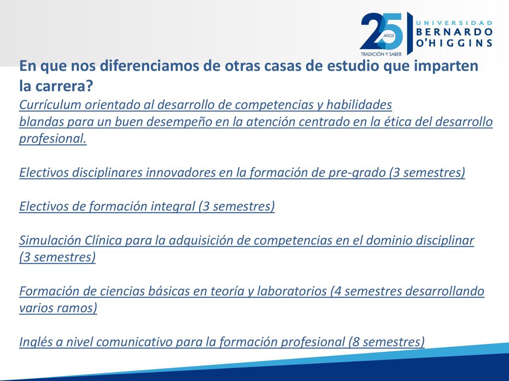 En que nos diferenciamos de otras casas de estudio que imparten la carrera.