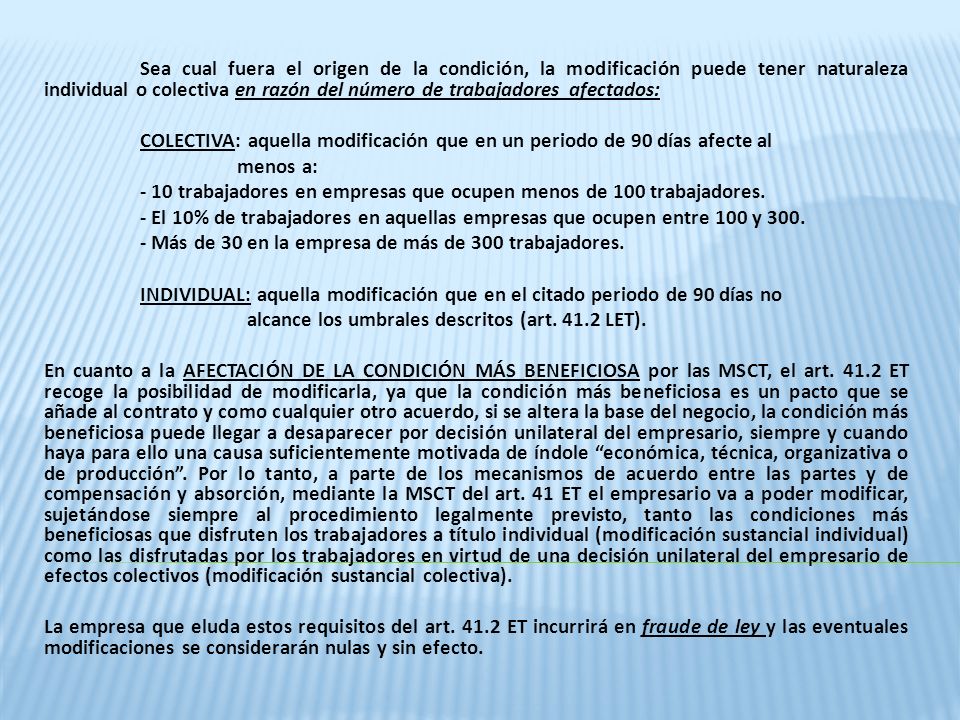 COLECTIVA: aquella modificación que en un periodo de 90 días afecte al