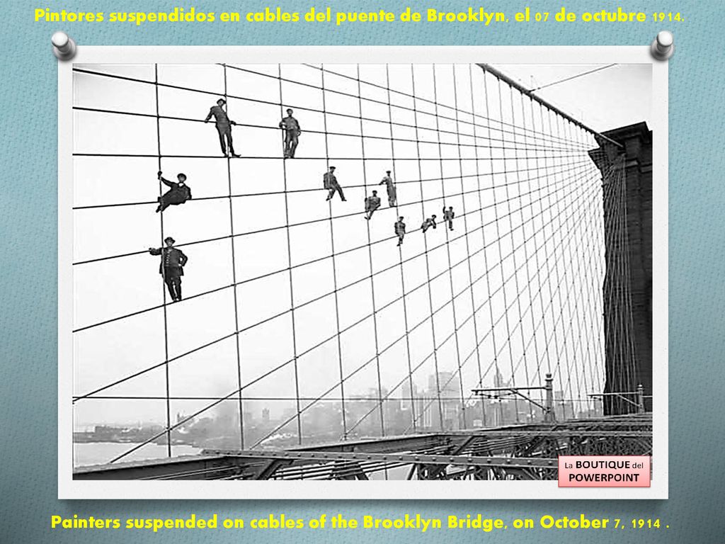 Pintores suspendidos en cables del puente de Brooklyn, el 07 de octubre 1914.
