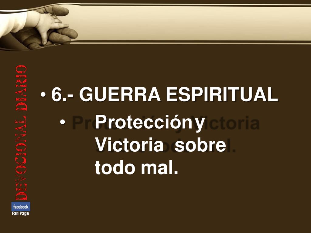 6.- GUERRA ESPIRITUAL Protección y Victoria sobre todo mal.