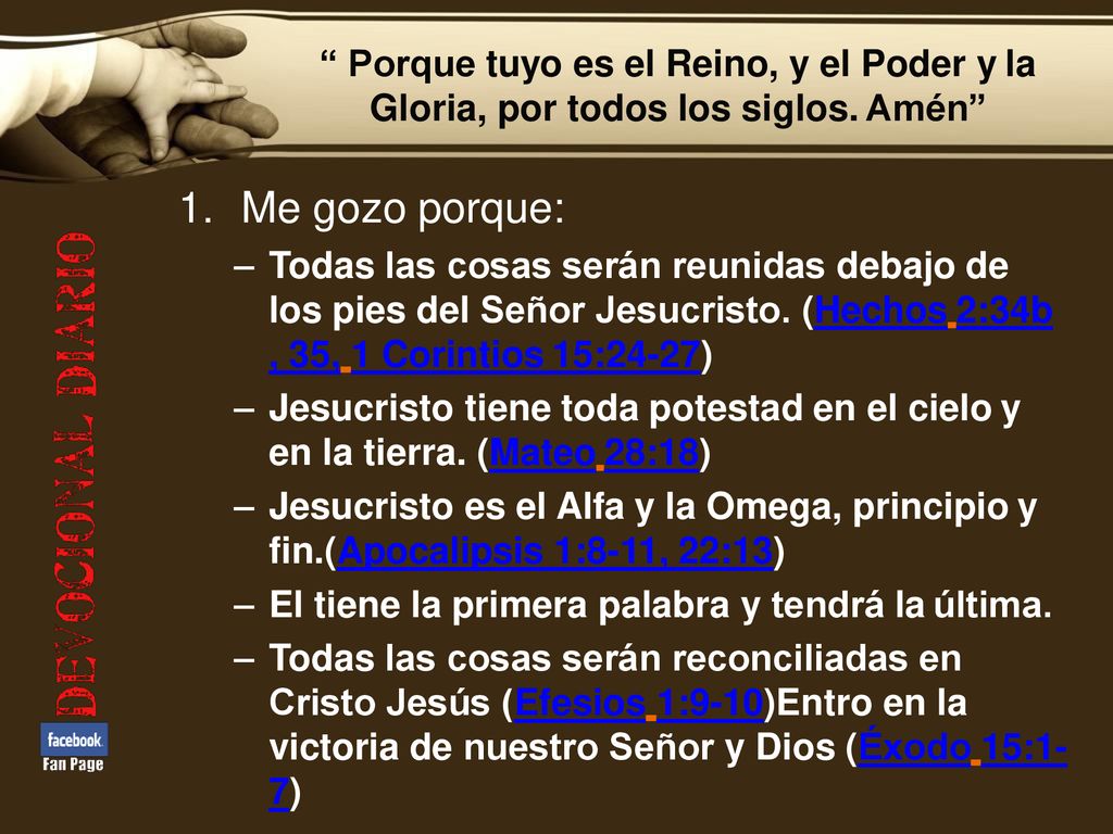 Me gozo porque: Porque tuyo es el Reino, y el Poder y la
