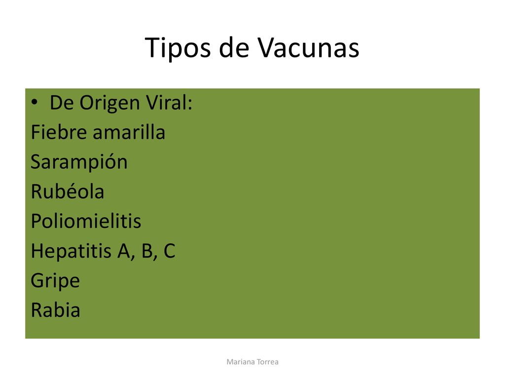Tipos de Vacunas De Origen Viral: Fiebre amarilla Sarampión Rubéola