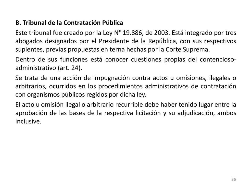 B. Tribunal de la Contratación Pública Este tribunal fue creado por la Ley N° , de