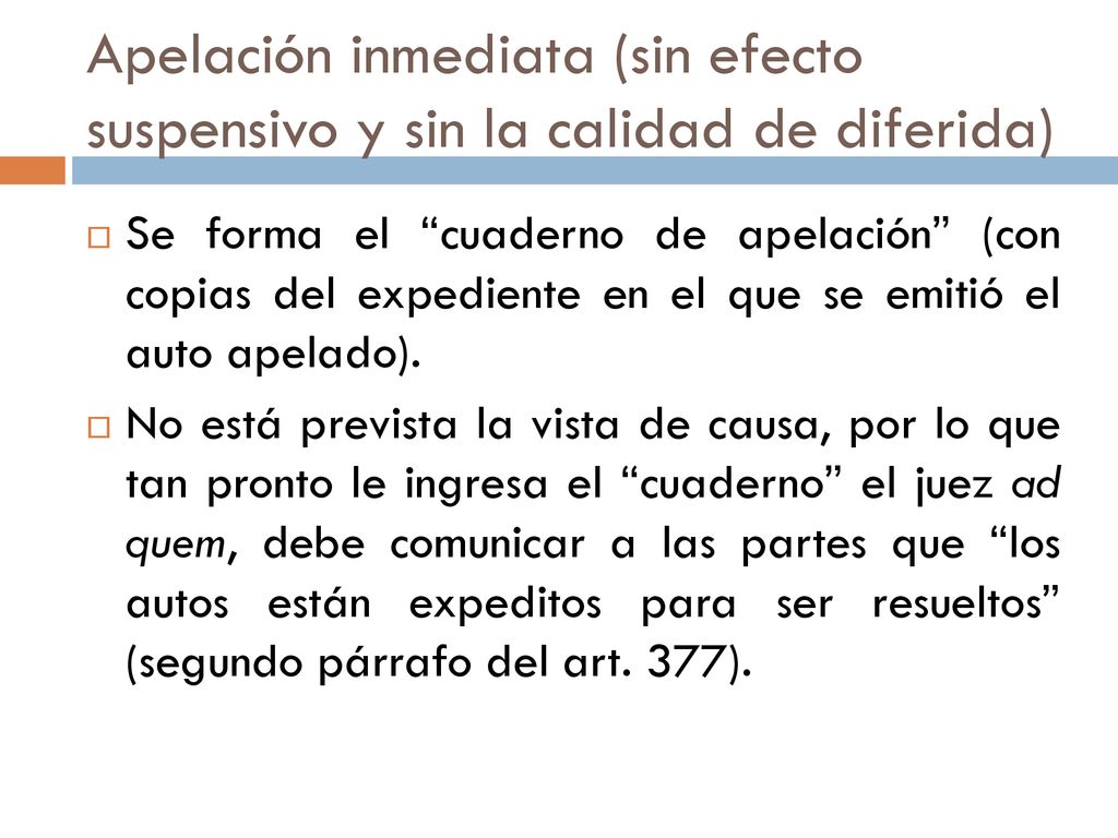 Apelación inmediata (sin efecto suspensivo y sin la calidad de diferida)