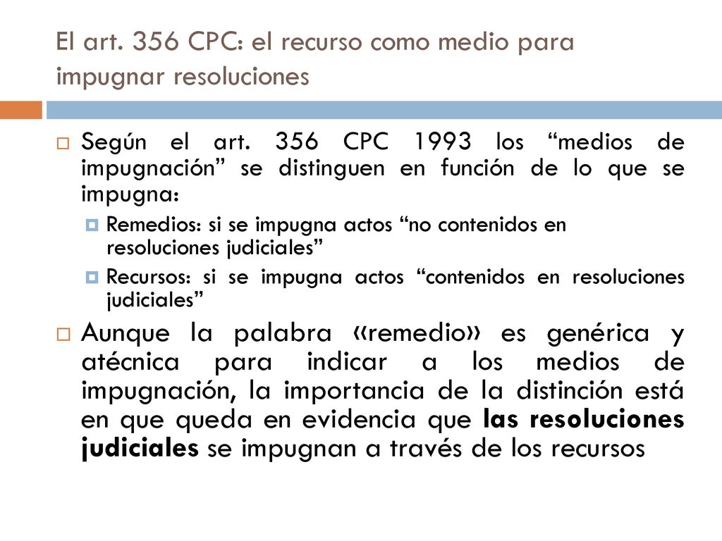El art. 356 CPC: el recurso como medio para impugnar resoluciones