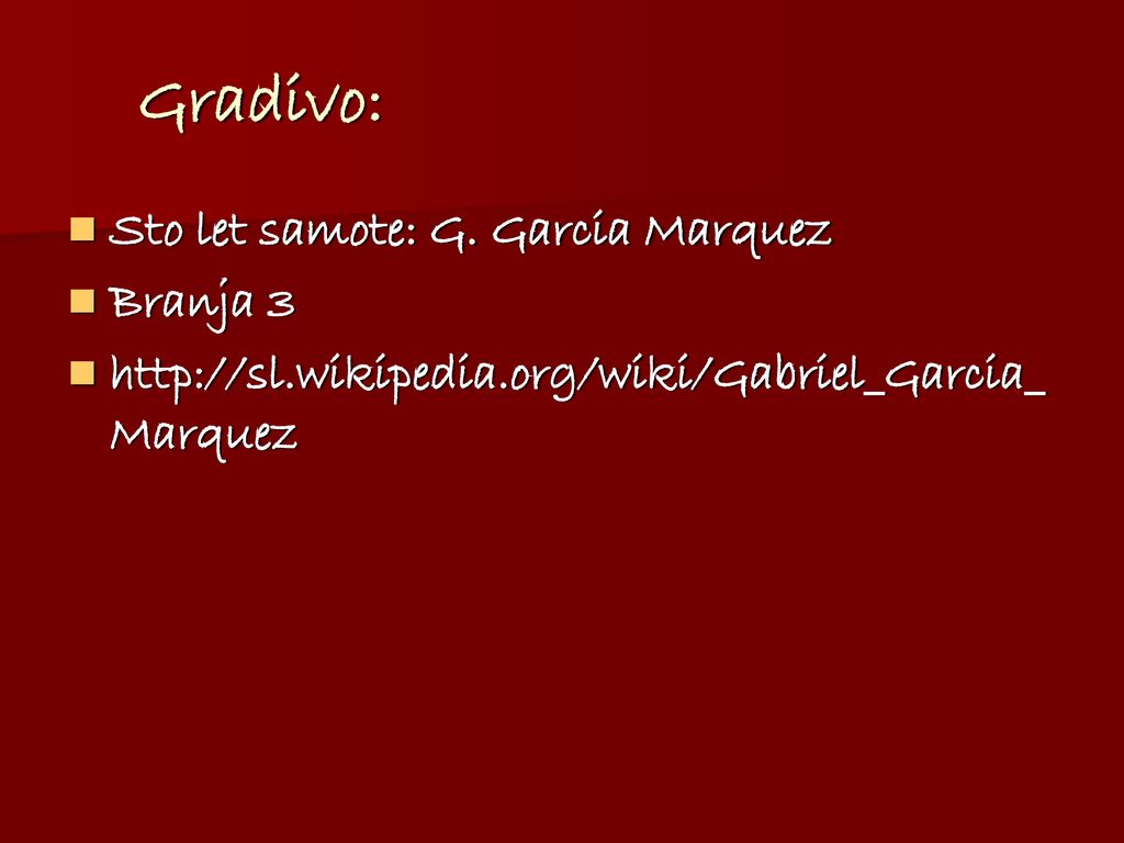 Gradivo: Sto let samote: G. Garcia Marquez Branja 3