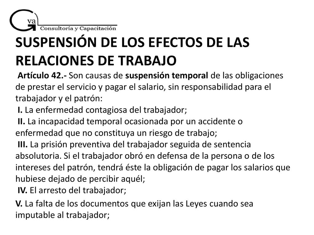 SUSPENSIÓN DE LOS EFECTOS DE LAS RELACIONES DE TRABAJO Artículo 42