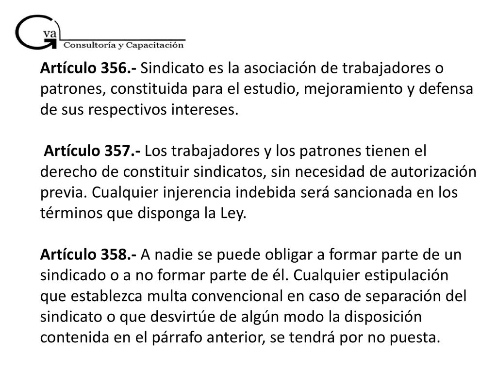Artículo Sindicato es la asociación de trabajadores o patrones, constituida para el estudio, mejoramiento y defensa de sus respectivos intereses.