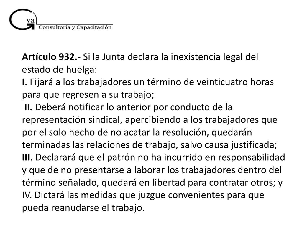Artículo Si la Junta declara la inexistencia legal del estado de huelga: I.