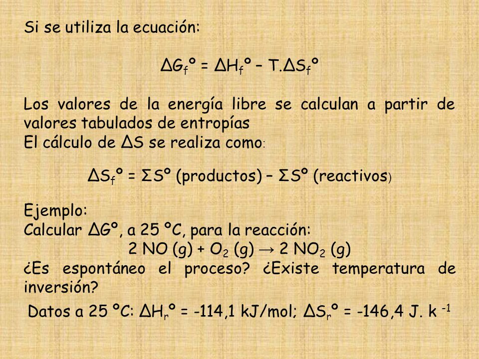 ∆Sfº = ΣSº (productos) – ΣSº (reactivos)