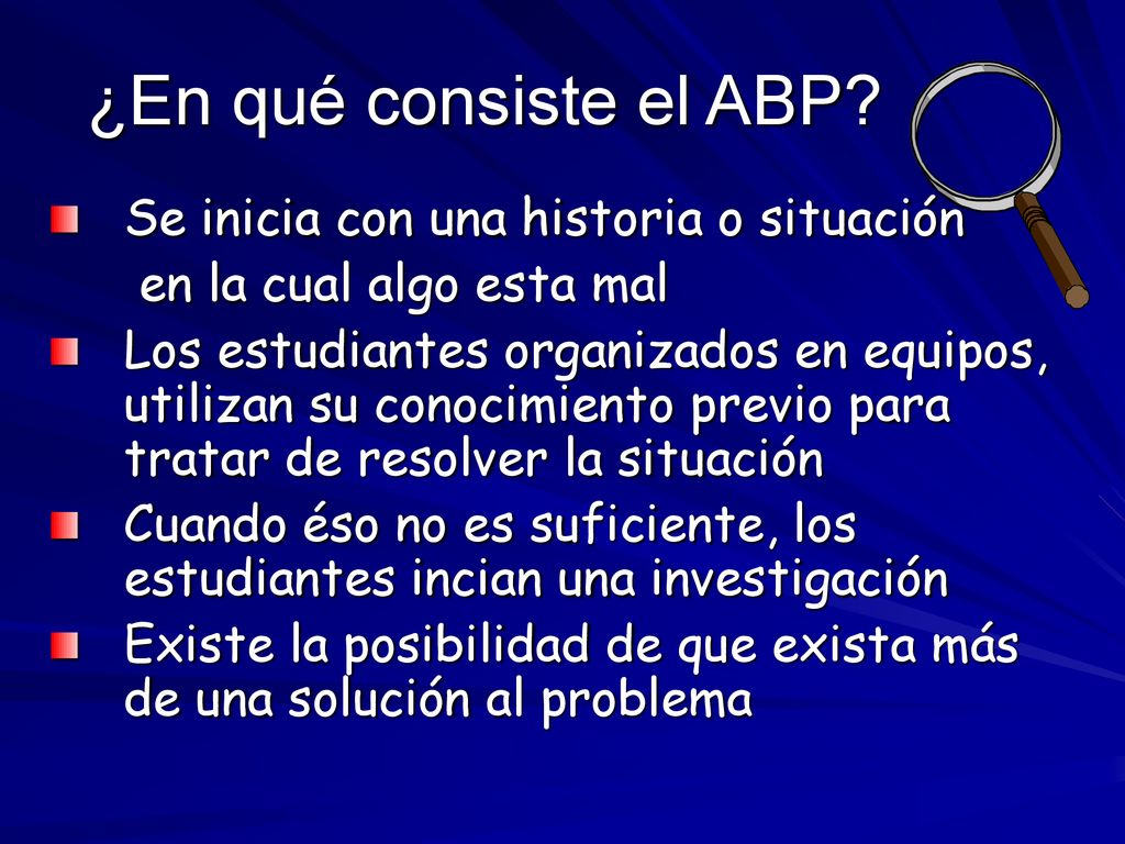 ¿En qué consiste el ABP Se inicia con una historia o situación
