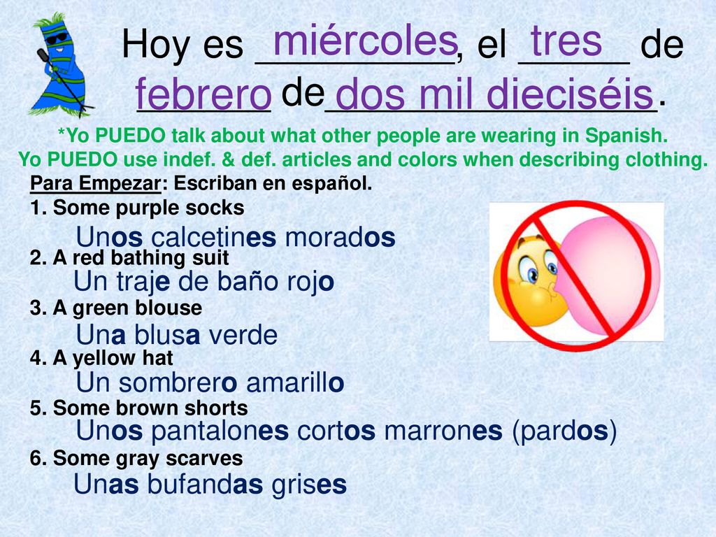 Hoy es _________, el _____ de ______ de_______________.