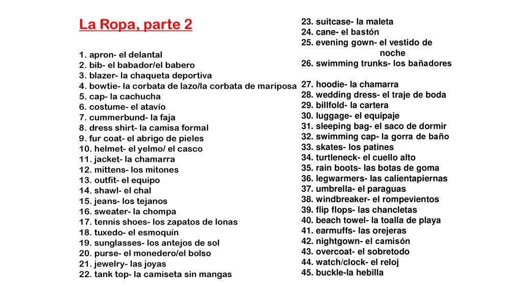 La Ropa, parte suitcase- la maleta 24. cane- el bastón