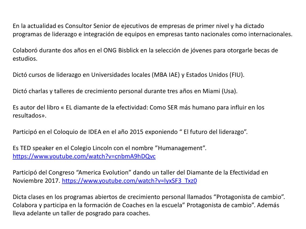 En la actualidad es Consultor Senior de ejecutivos de empresas de primer nivel y ha dictado programas de liderazgo e integración de equipos en empresas tanto nacionales como internacionales.
