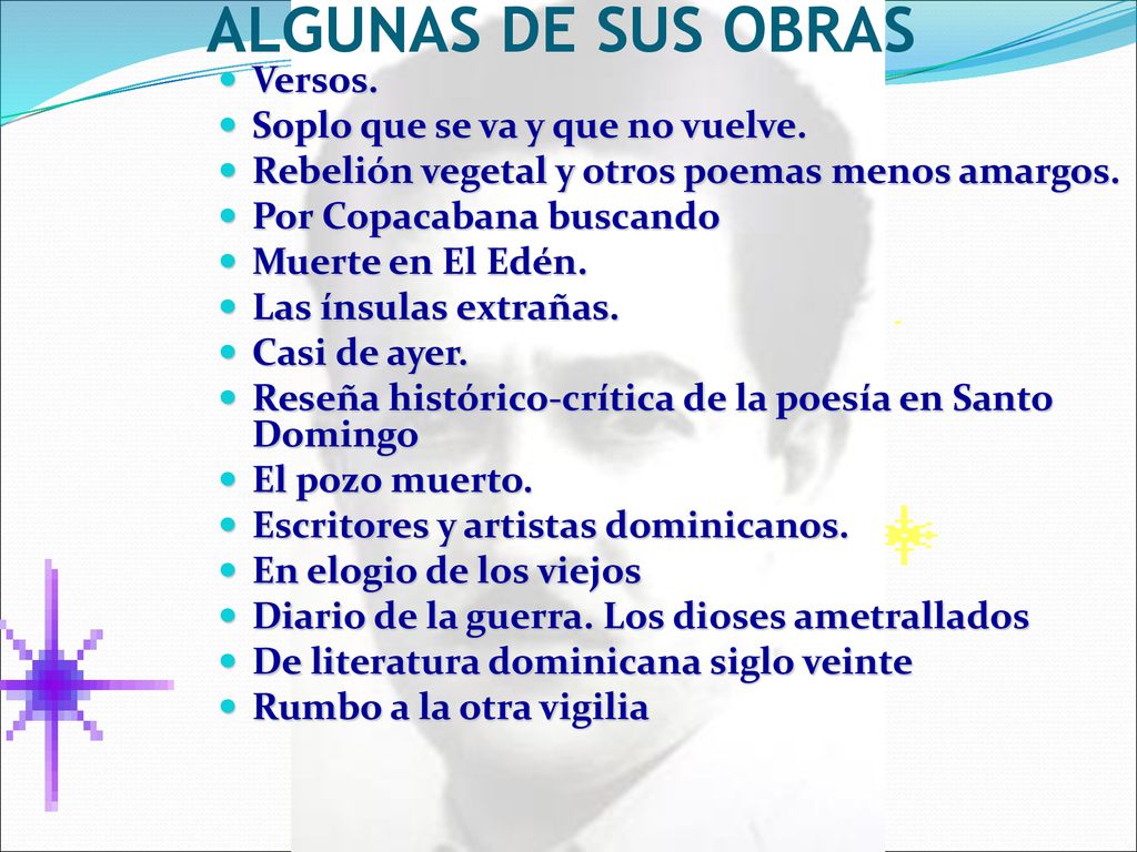 ALGUNAS DE SUS OBRAS Versos. Soplo que se va y que no vuelve.