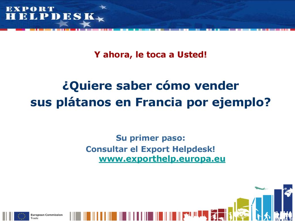 ¿Quiere saber cómo vender sus plátanos en Francia por ejemplo