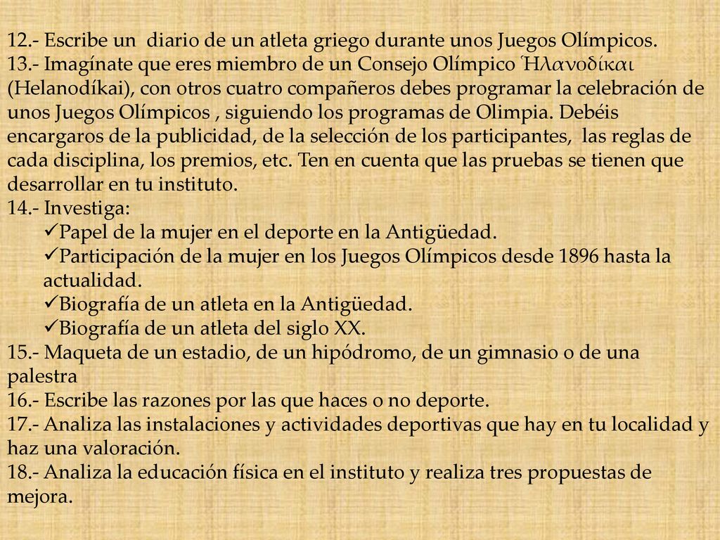12.- Escribe un diario de un atleta griego durante unos Juegos Olímpicos.