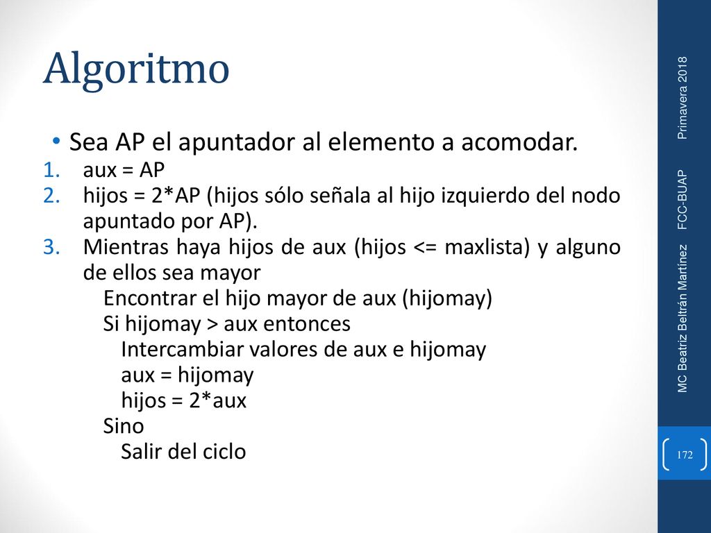 Algoritmo Sea AP el apuntador al elemento a acomodar. aux = AP