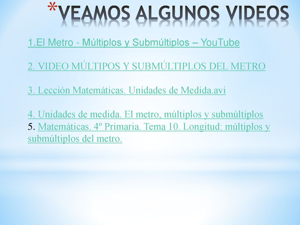 VEAMOS ALGUNOS VIDEOS 1.El Metro - Múltiplos y Submúltiplos – YouTube