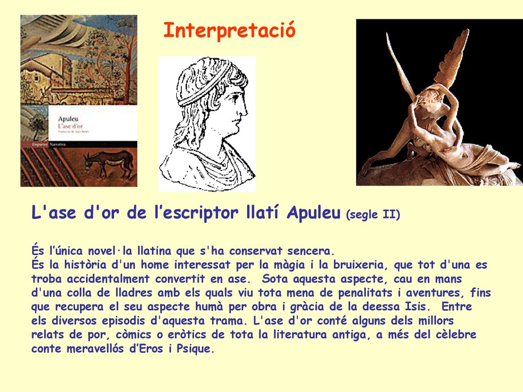 Interpretació L ase d or de l’escriptor llatí Apuleu (segle II)