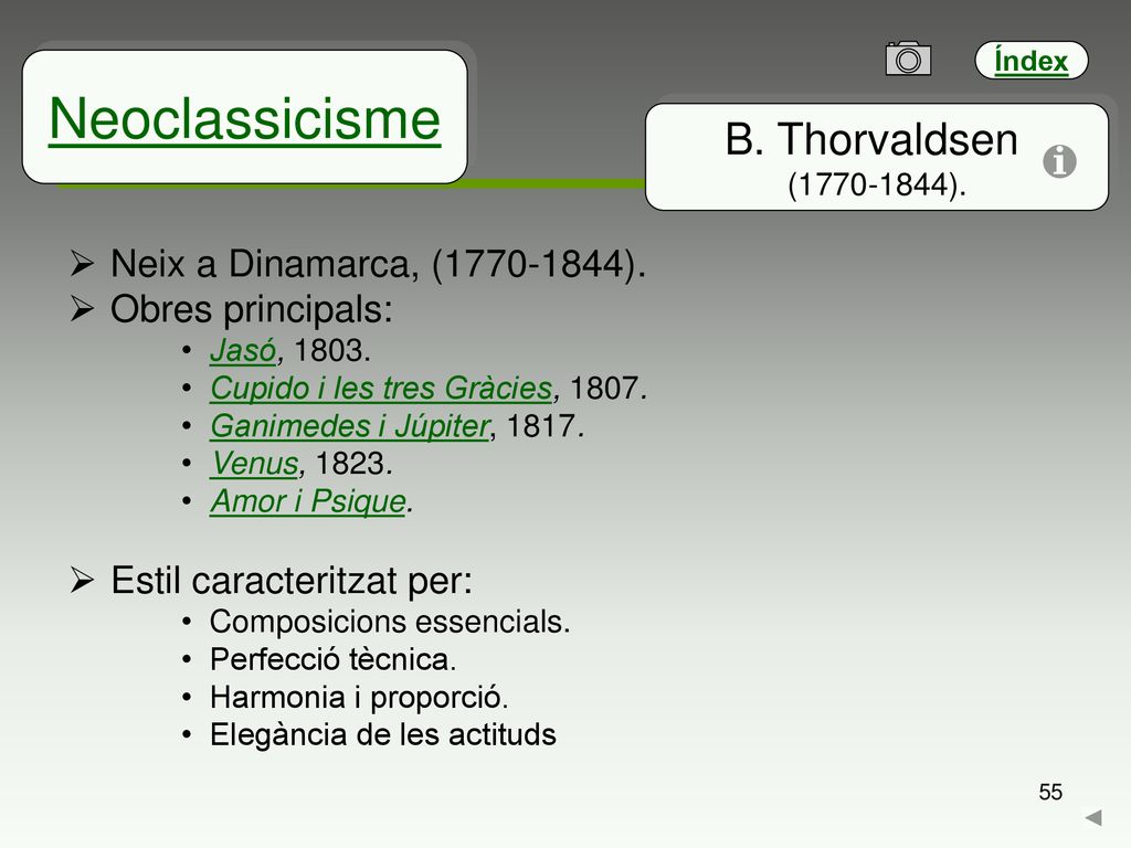 Neoclassicisme B. Thorvaldsen Neix a Dinamarca, ( ).