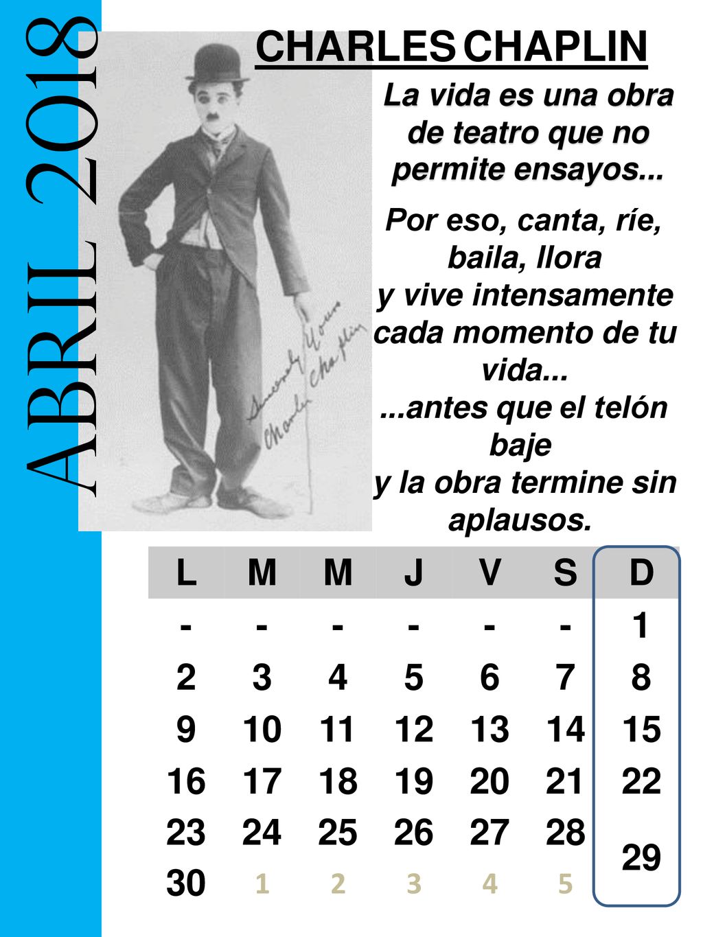 La vida es una obra de teatro que no permite ensayos...