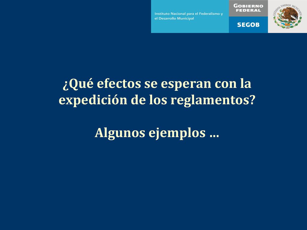 ¿Qué efectos se esperan con la expedición de los reglamentos